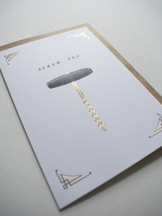 Screw You Greeting Card